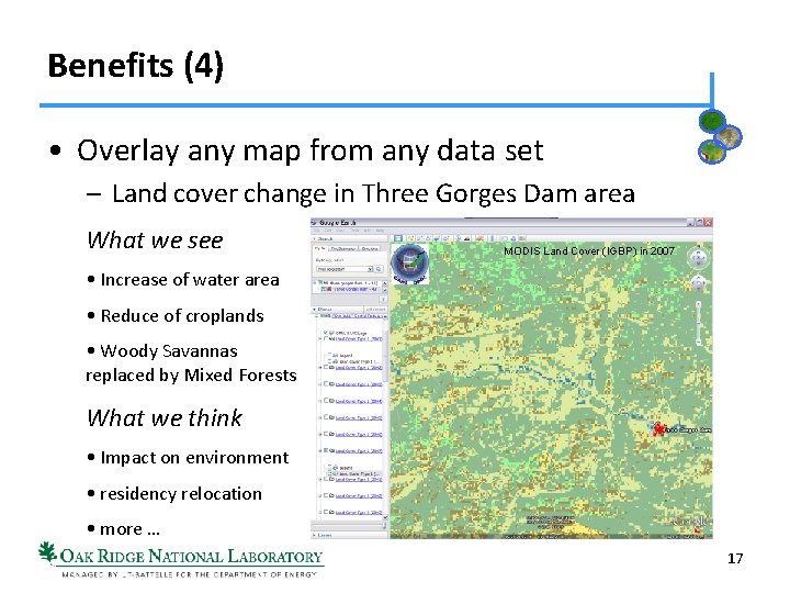 Benefits (4) • Overlay any map from any data set – Land cover change