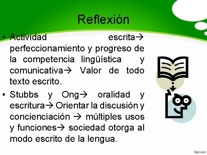 Reflexión • Actividad escrita perfeccionamiento y progreso de la competencia lingüística y comunicativa Valor