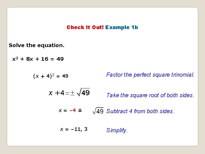 Check It Out! Example 1 b Solve the equation. x 2 + 8 x