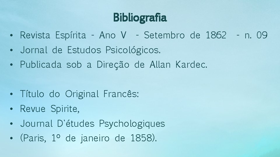 Bibliografia • Revista Espírita - Ano V - Setembro de 1862 - n. 09