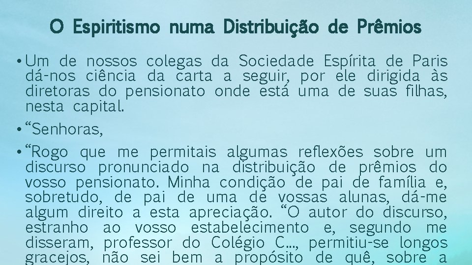 O Espiritismo numa Distribuição de Prêmios • Um de nossos colegas da Sociedade Espírita