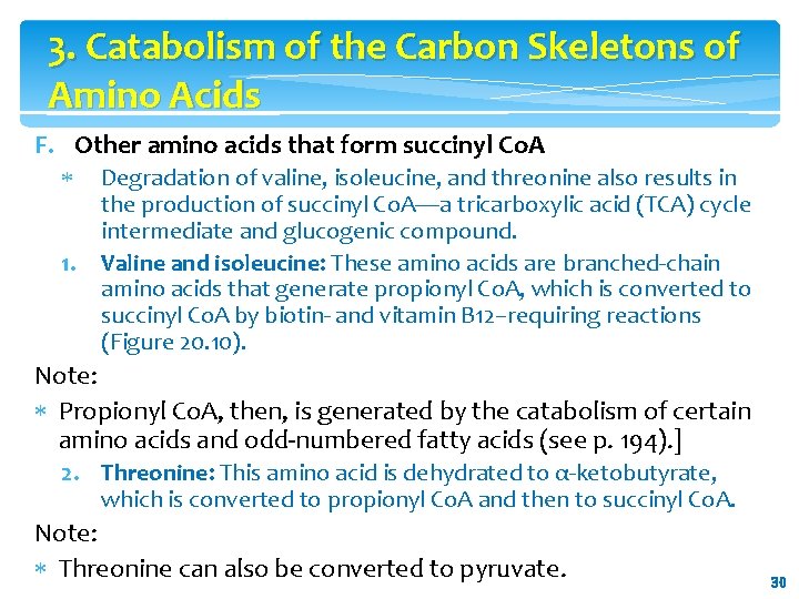 3. Catabolism of the Carbon Skeletons of Amino Acids F. Other amino acids that