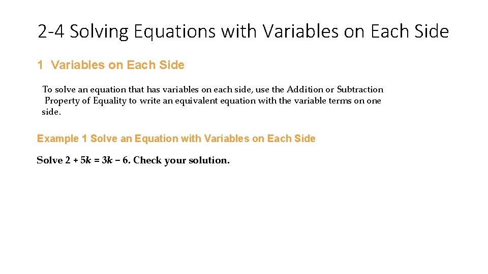 2 -4 Solving Equations with Variables on Each Side 1 Variables on Each Side