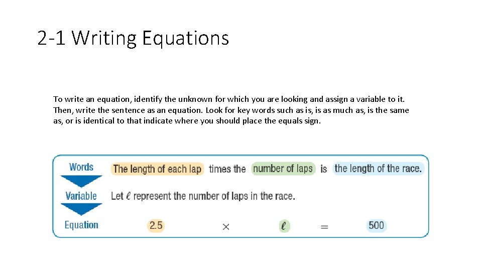 2 -1 Writing Equations To write an equation, identify the unknown for which you