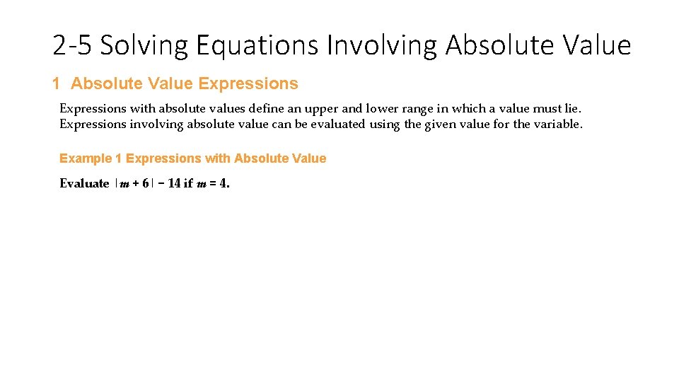 2 -5 Solving Equations Involving Absolute Value 1 Absolute Value Expressions with absolute values
