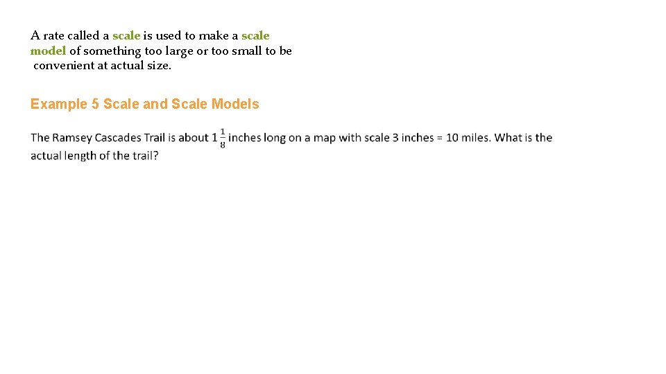 A rate called a scale is used to make a scale model of something