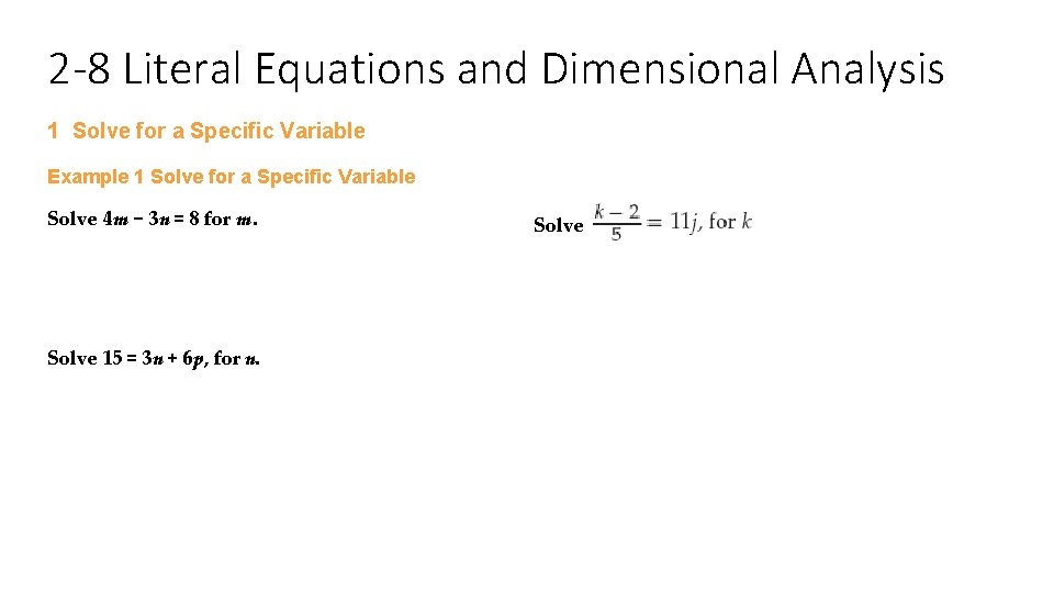 2 -8 Literal Equations and Dimensional Analysis 1 Solve for a Specific Variable Example