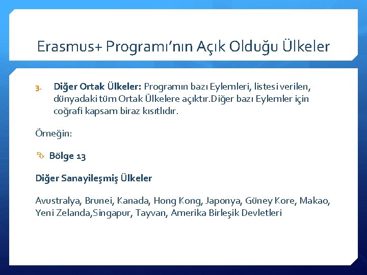 Erasmus+ Programı’nın Açık Olduğu Ülkeler 3. Diğer Ortak Ülkeler: Programın bazı Eylemleri, listesi verilen,