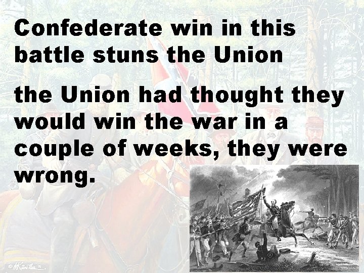 Confederate win in this battle stuns the Union had thought they would win the