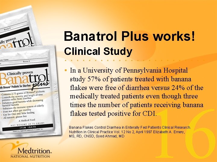 Banatrol Plus works! Clinical Study . . . • In a University of Pennsylvania