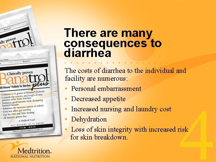 There are many consequences to diarrhea . . . The costs of diarrhea to