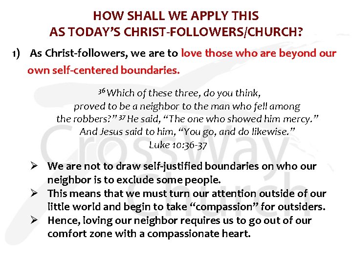 HOW SHALL WE APPLY THIS AS TODAY’S CHRIST-FOLLOWERS/CHURCH? 1) As Christ-followers, we are to