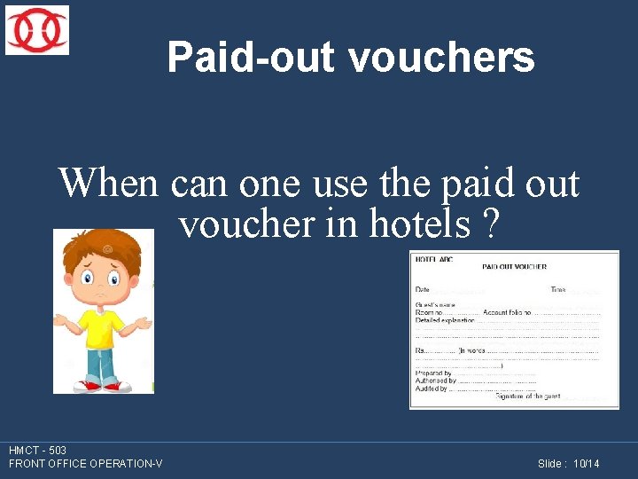 Paid-out vouchers When can one use the paid out voucher in hotels ? HMCT