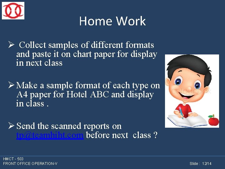 Home Work Ø Collect samples of different formats and paste it on chart paper