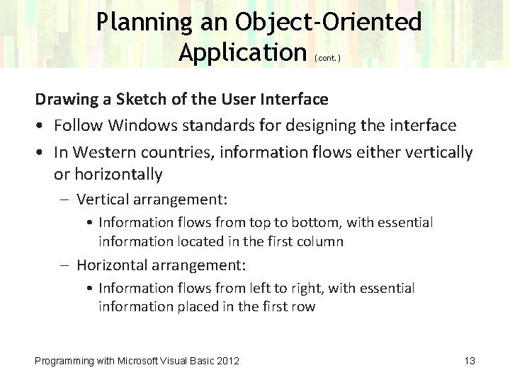 Planning an Object-Oriented Application (cont. ) Drawing a Sketch of the User Interface •