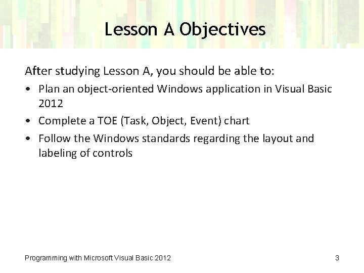 Lesson A Objectives After studying Lesson A, you should be able to: • Plan