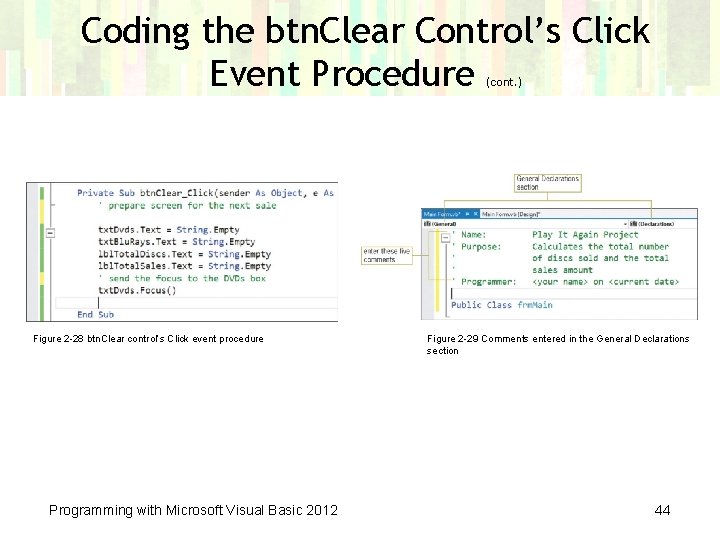 Coding the btn. Clear Control’s Click Event Procedure (cont. ) Figure 2 -28 btn.