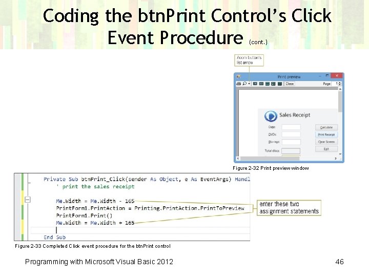 Coding the btn. Print Control’s Click Event Procedure (cont. ) Figure 2 -32 Print
