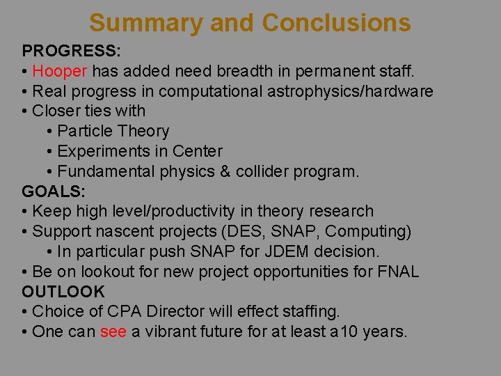 Summary and Conclusions PROGRESS: • Hooper has added need breadth in permanent staff. •
