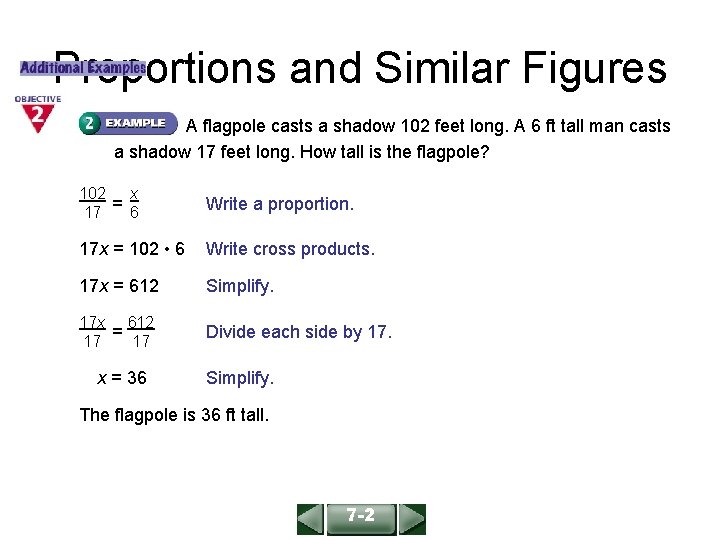 ALGEBRA 1 LESSON 4 -2 Proportions and Similar Figures A flagpole casts a shadow