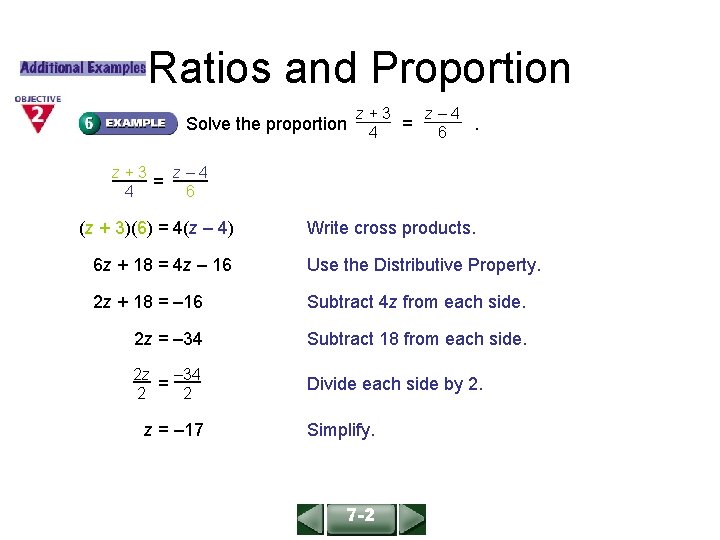 ALGEBRA 1 LESSON 4 -1 Ratios and Proportion Solve the proportion z+3 z– 4
