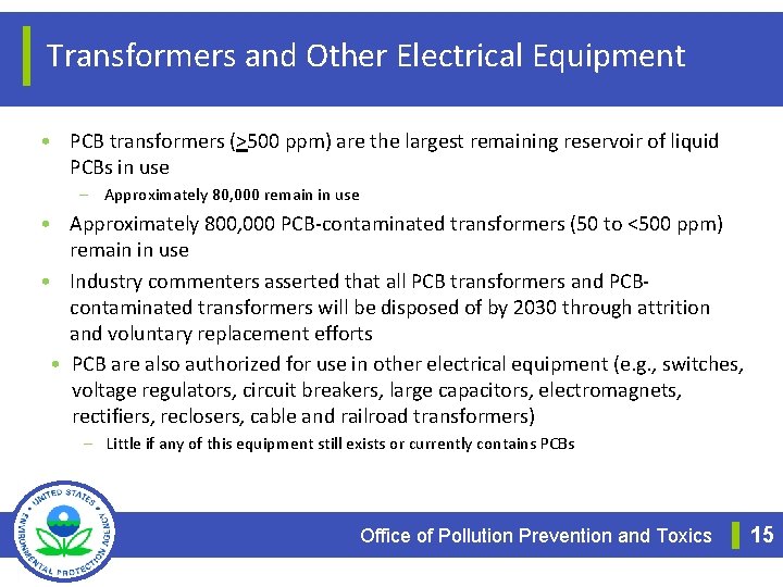 Transformers and Other Electrical Equipment • PCB transformers (>500 ppm) are the largest remaining