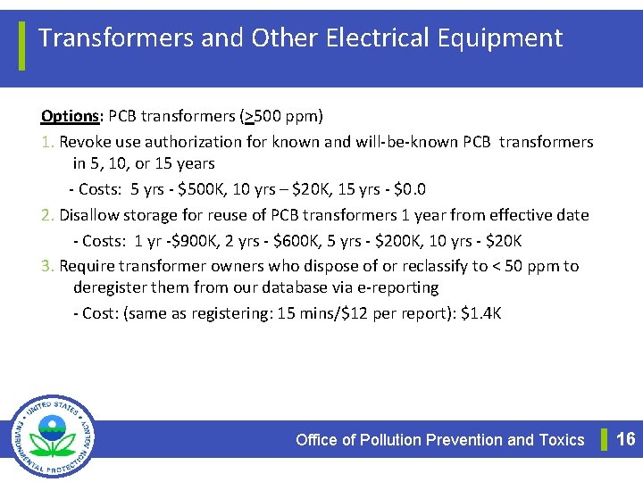 Transformers and Other Electrical Equipment Options: PCB transformers (>500 ppm) 1. Revoke use authorization