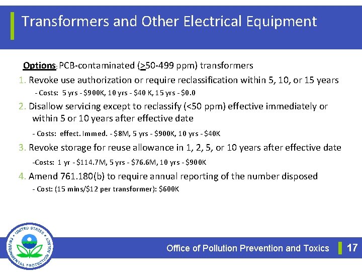 Transformers and Other Electrical Equipment Options: PCB-contaminated (>50 -499 ppm) transformers 1. Revoke use