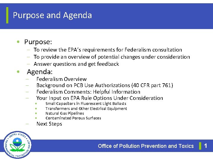 Purpose and Agenda • Purpose: – To review the EPA’s requirements for Federalism consultation