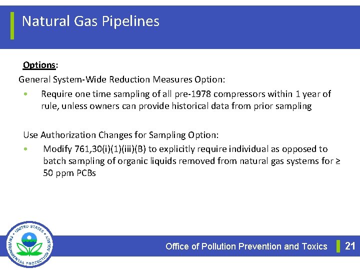 Natural Gas Pipelines Options: General System-Wide Reduction Measures Option: • Require one time sampling