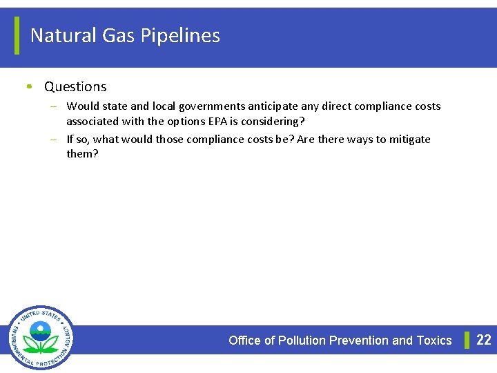 Natural Gas Pipelines • Questions – Would state and local governments anticipate any direct