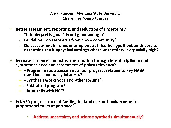 Andy Hansen –Montana State University Challenges /Opportunities • Better assessment, reporting, and reduction of