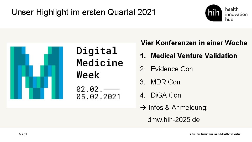 Unser Highlight im ersten Quartal 2021 Vier Konferenzen in einer Woche 1. Medical Venture