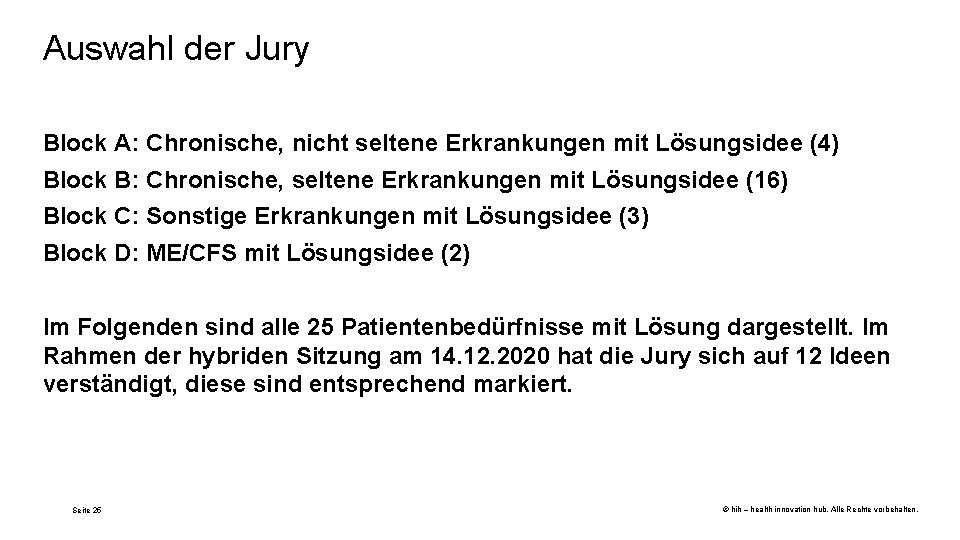 Auswahl der Jury Block A: Chronische, nicht seltene Erkrankungen mit Lösungsidee (4) Block B: