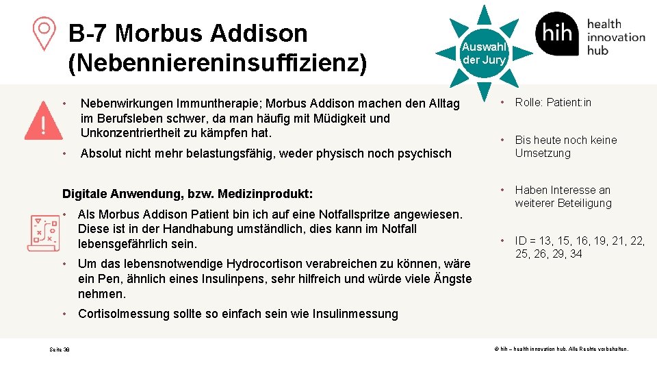 B-7 Morbus Addison (Nebenniereninsuffizienz) Auswahl der Jury • Rolle: Patient: in • Bis heute