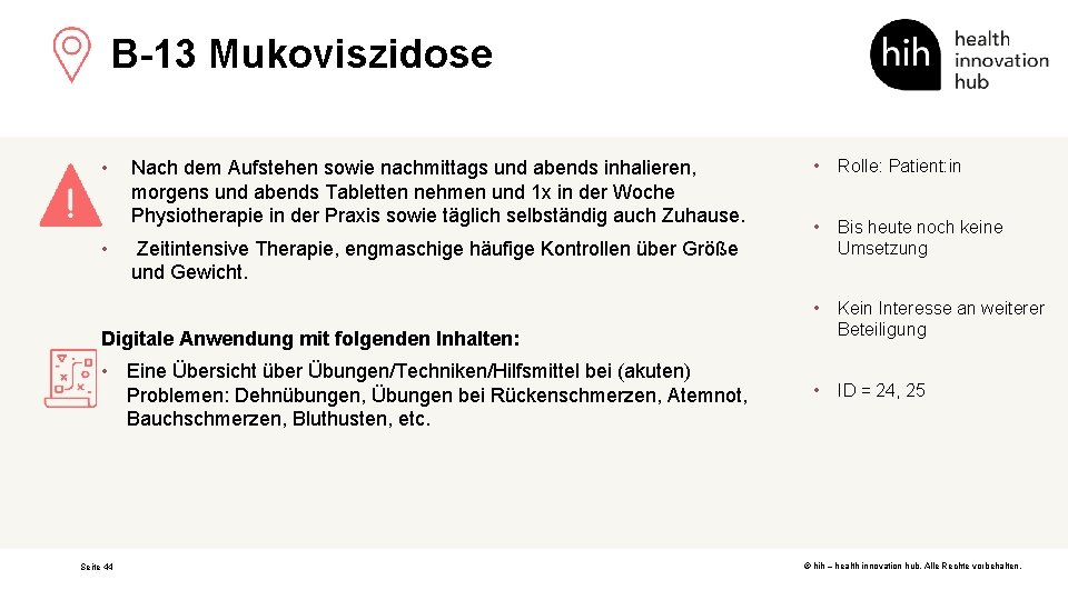 B-13 Mukoviszidose • • Nach dem Aufstehen sowie nachmittags und abends inhalieren, morgens und