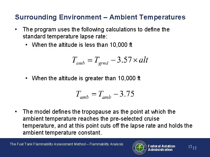 Surrounding Environment – Ambient Temperatures • The program uses the following calculations to define