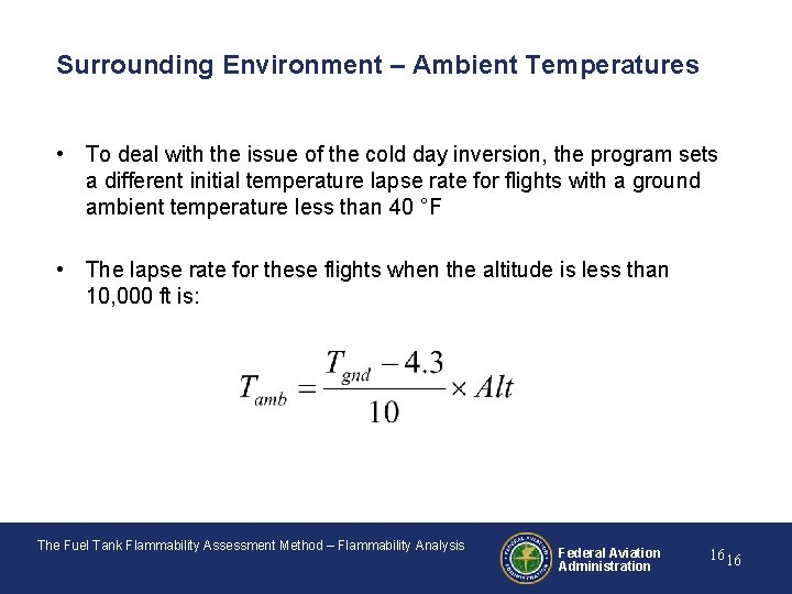 Surrounding Environment – Ambient Temperatures • To deal with the issue of the cold