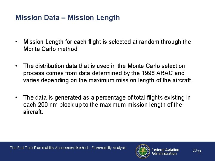 Mission Data – Mission Length • Mission Length for each flight is selected at