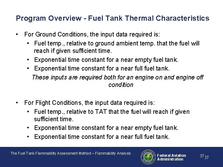 Program Overview - Fuel Tank Thermal Characteristics • For Ground Conditions, the input data
