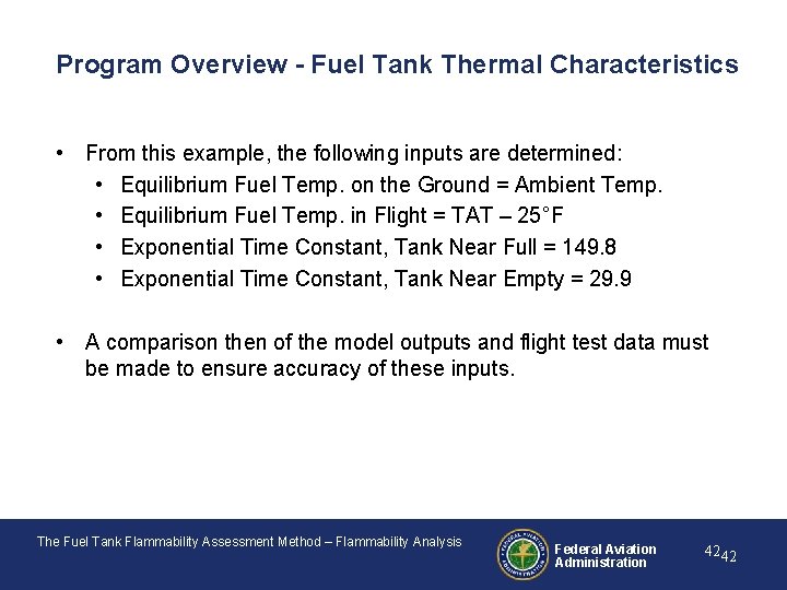 Program Overview - Fuel Tank Thermal Characteristics • From this example, the following inputs