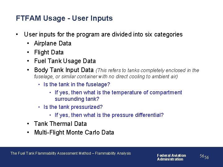 FTFAM Usage - User Inputs • User inputs for the program are divided into