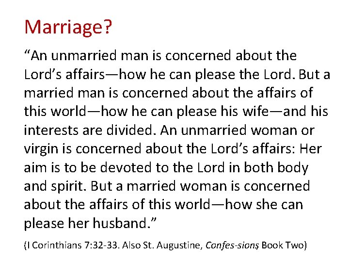 Marriage? “An unmarried man is concerned about the Lord’s affairs—how he can please the