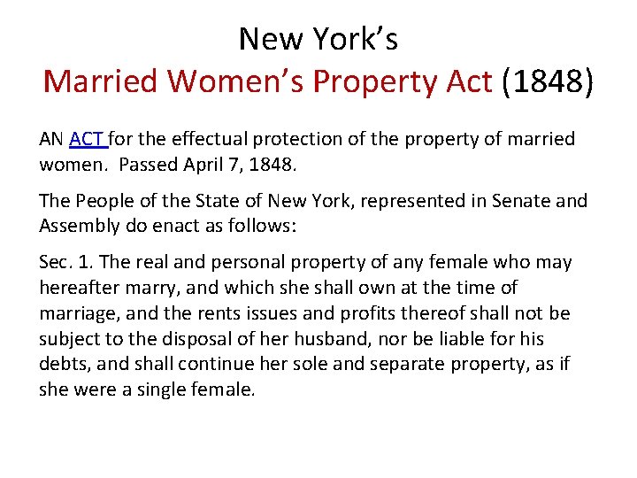 New York’s Married Women’s Property Act (1848) AN ACT for the effectual protection of