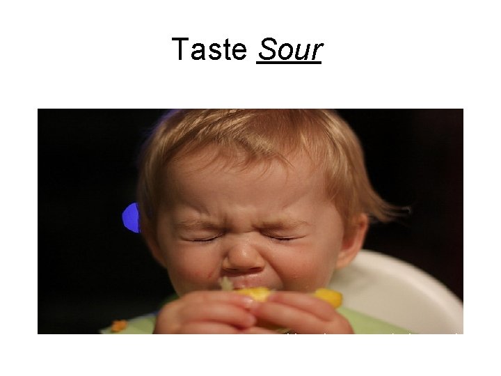 Taste Sour 