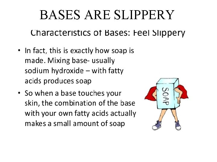 BASES ARE SLIPPERY 