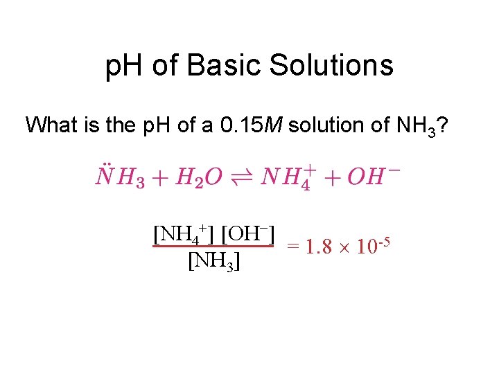 p. H of Basic Solutions What is the p. H of a 0. 15