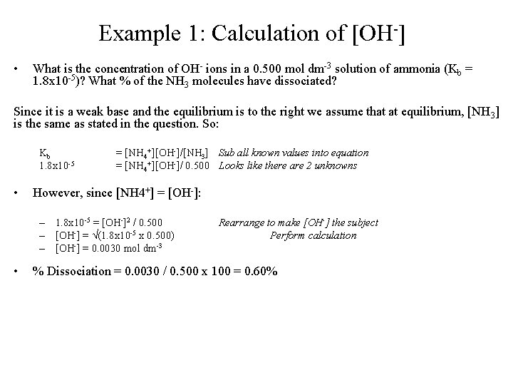 Example 1: Calculation of [OH-] • What is the concentration of OH- ions in