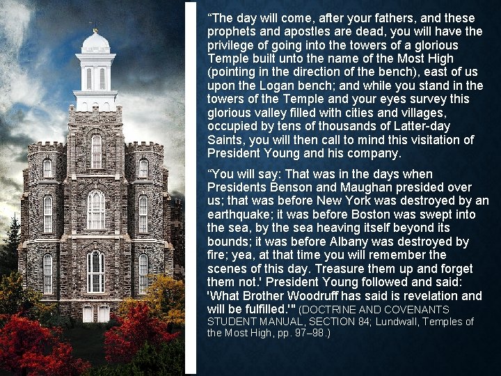 “The day will come, after your fathers, and these prophets and apostles are dead,
