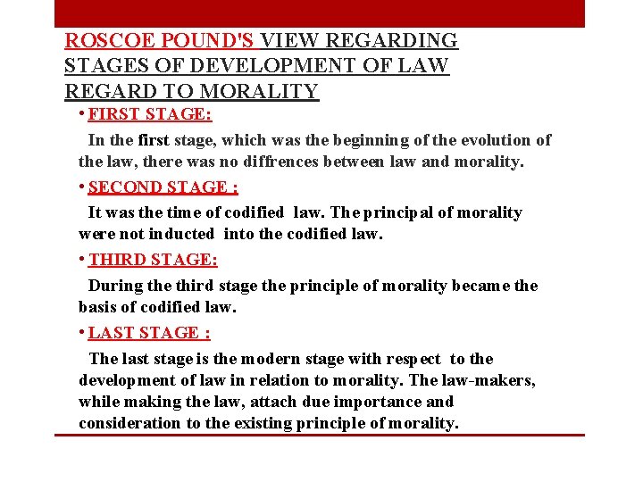 ROSCOE POUND'S VIEW REGARDING STAGES OF DEVELOPMENT OF LAW REGARD TO MORALITY • FIRST